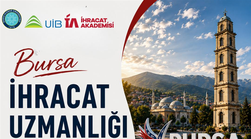 Bursa İhracat Uzmanlığı Eğitim Programı için Ön Kayıtlar Başladı!